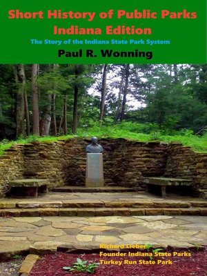 Short History of Public Parks--Indiana Edition - ebook